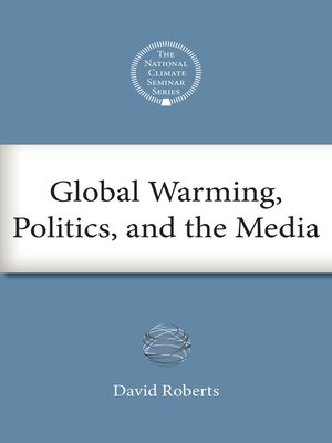 cover image of Global Warming, Politics, and the Media